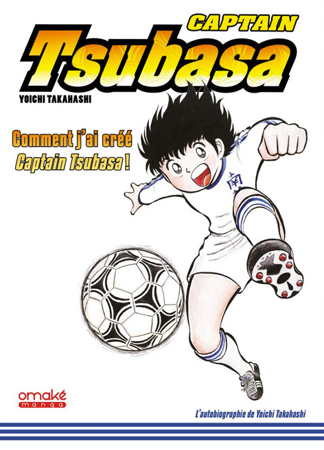 Comment j'ai créé Captain Tsubasa